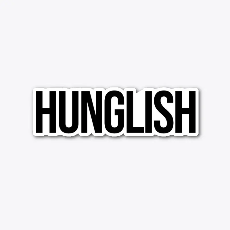 Hunglish - I speak Hungarian and English